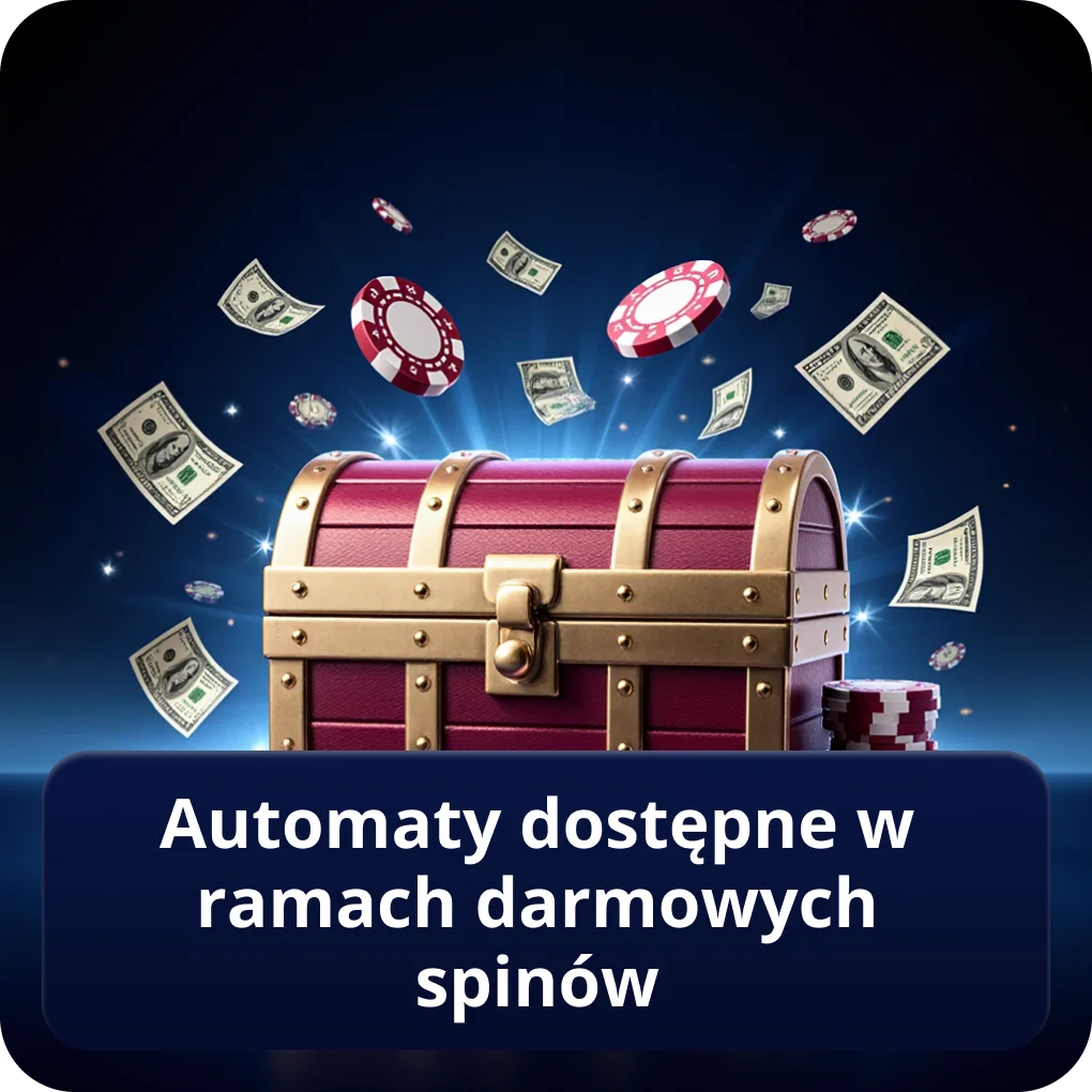 Automaty dostępne w ramach darmowych spinów